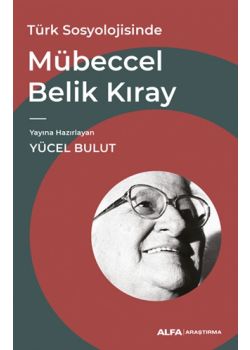Türk Sosyolojisinde Mübeccel Belik Kıray