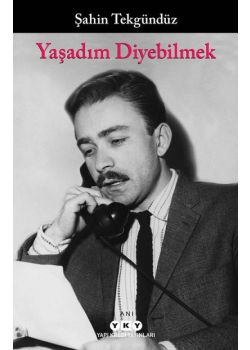 Yaşadım Diyebilmek