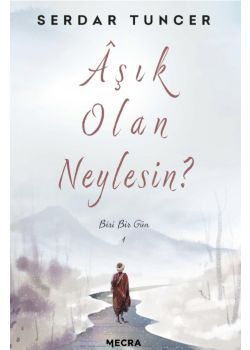 Aşık Olan Neylesin? Biri Bir Gün