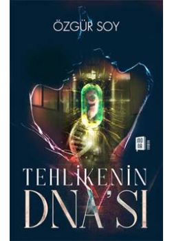 Tehlikenin DNA'sı