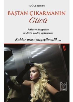 Baştan Çıkarmanın Gücü