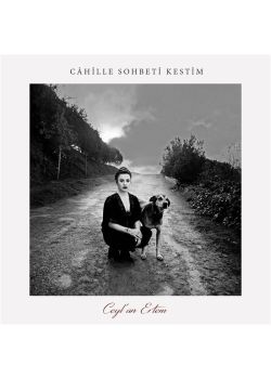 Ceylan Ertem - Cahille Sohbeti Kestim CD