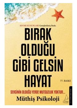 Bırak Olduğu Gibi Gelsin Hayat (Sevme Kusurları - Genişletilmiş Baskı) 