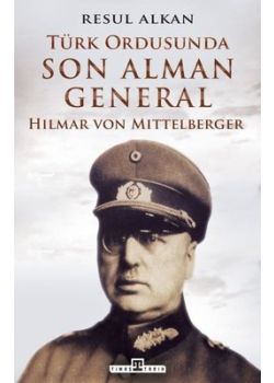 Türk Ordusunda Son Alman General