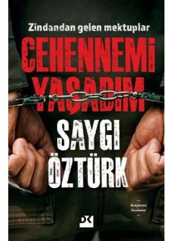 Cehennemi Yaşadım - Zindandan Gelen Mektuplar