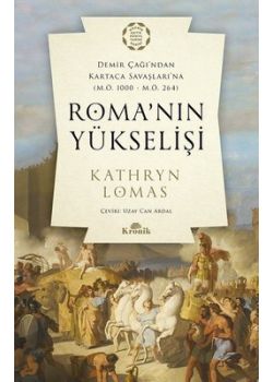 Roma'nın Yükselişi - Demir Çağından Kartaca Savaşlarına