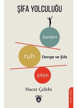 Şifa Yolculuğu - Zihin Ruh Beden Denge ve Şifa