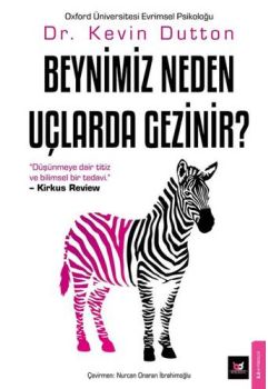 Beynimiz Neden Uçlarda Gezinir?