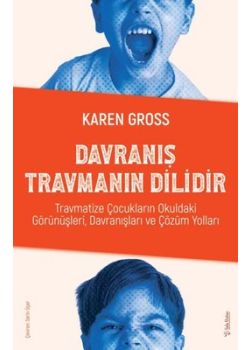 Davranış Travmanın Dilidir