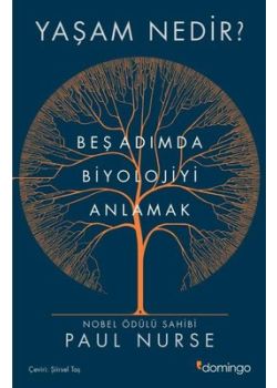 Yaşam Nedir? Beş Adımda Biyolojiyi Anlamak