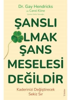 Şanslı Olmak Şans Meselesi Değildir