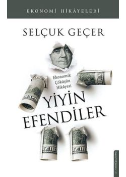 Yiyin Efendiler - Ekonomik Çöküşün Hikayesi