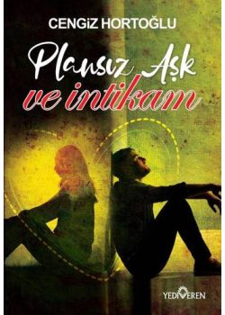 Plansız Aşk ve İntikam