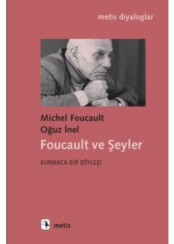 Foucault ve Şeyler 