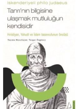 Tanrının Bilgisine Ulaşmak Mutluluğun Kendisidir