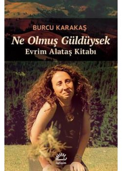 Ne Olmuş Güldüysek