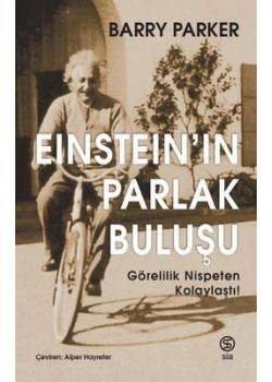 Einstein'ın Parlak Buluşu - Görelilik Nispeten Kolaylaştı!
