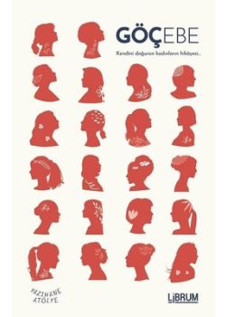 Göçebe - Kendini Doğuran Kadınların Hikayesi