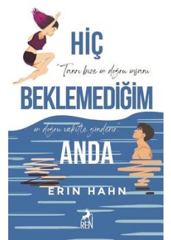 Hiç Beklemediğim Anda