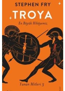 Troya - En Büyük Hikayemiz - Yunan Mitleri 3