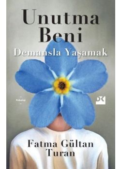 Unutma Beni - Demansla Yaşamak