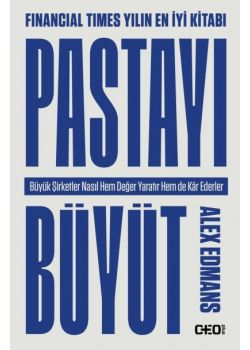 Pastayı Büyüt - Büyük Şirketler Nasıl Hem Değer Yaratır Hem de Kar Ederler 