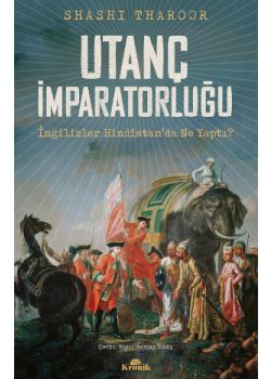 Utanç İmparatorluğu - İngilizler Hindistan’da Ne Yaptı?