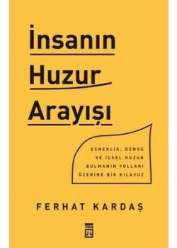 İnsanın Huzur Arayışı
