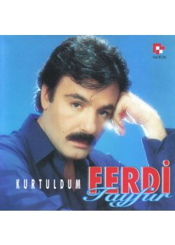 Ferdi Tayfur - Kurtuldum