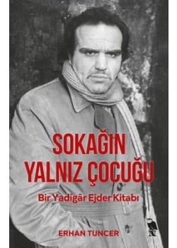Sokağın Yalnız Çocuğu