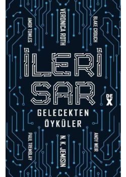 İleri Sar - Gelecekten Öyküler