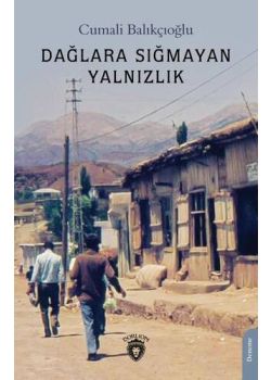 Dağlara Sığmayan Yalnızlık