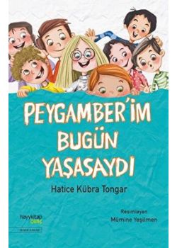 Peygamberim Bugün Yaşasaydı 