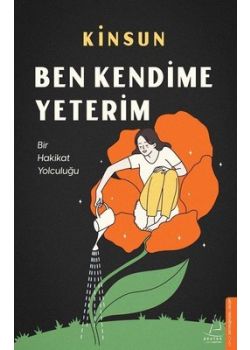 Ben Kendime Yeterim - Bir Hakikat Yolculuğu