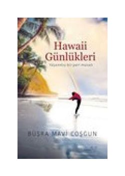 Hawaii Günlükleri - Yaşanmış Bir Peri Masalı