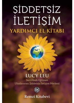 Şiddetsiz İletişim - Yardımcı El Kitabı