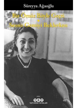 Bir Ömür Böyle Geçti – Sessiz Gemiyi Beklerken