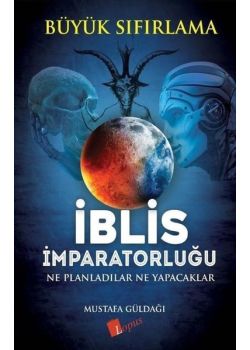 İblis İmparatorluğu - Ne Planladılar Ne Yapacaklar - Büyük Sıfırlama