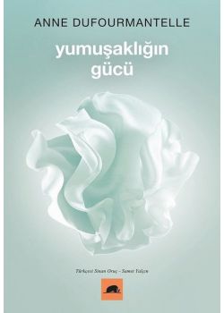 Yumuşaklığın Gücü