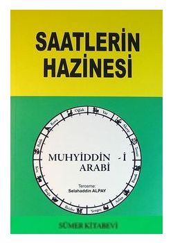 Saatlerin Hazinesi - Muhyiddin İbn Arabi