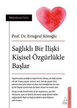 Sağlıklı Bir İlişki Kişisel Özgürlükle Başlar