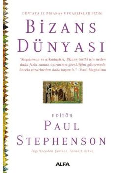 Bizans Dünyası - Dünyaya İz Bırakan Uygarlıklar 