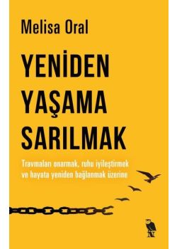 Yeniden Yaşama Sarılmak