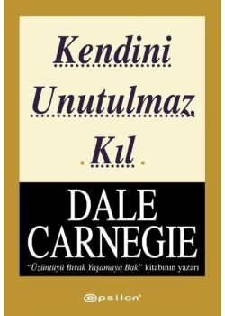 Kendini Unutulmaz Kıl