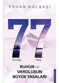 77 - Ruhun ve Varoluşun Büyük Yasaları