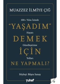Yaşadım Demek İçin Ne Yapmalı?