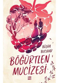 Böğürtlen Mucizesi - Beşik Kertmesi
