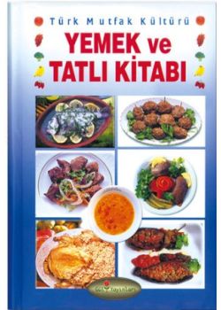 Renkli Yemek ve Tatlı Kitabı  (Ciltli / Lüks Baskı)