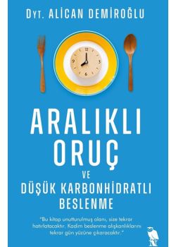 Aralıklı Oruç ve Düşük Karbonhidratlı Beslenme