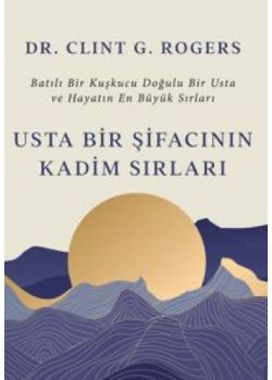 Usta Bir Şifacının Kadim Sırları